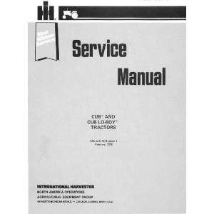 Cub and Cub Lo-boy Tractors Service Manual﻿